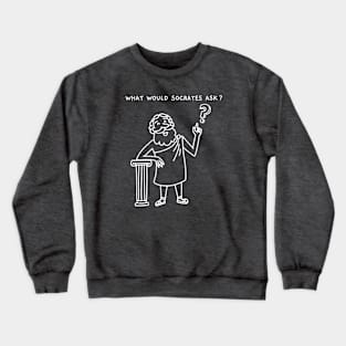 What Would Socrates Ask - White Cartoon - Text Top Crewneck Sweatshirt